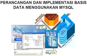 Perancangan Dan Implementasi Data Menggunakan MYSQL